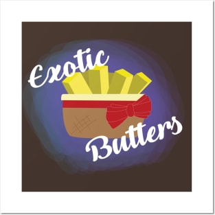 Exotic Butters Posters and Art